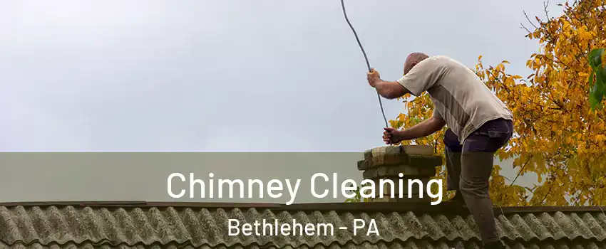 Chimney Cleaning Bethlehem - PA