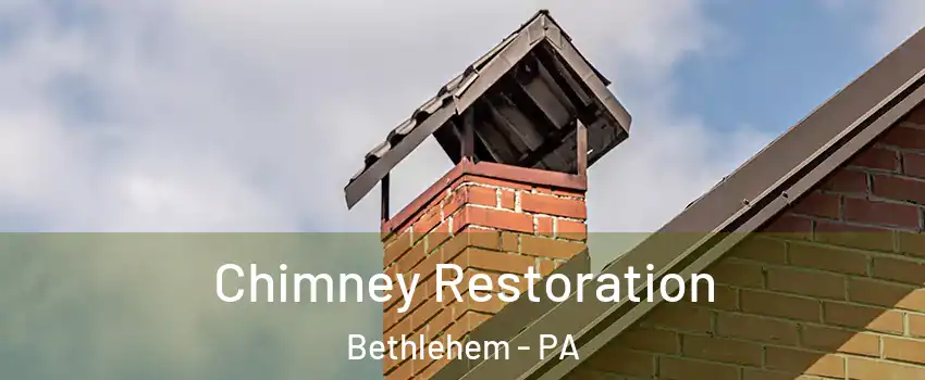  Chimney Restoration Bethlehem - PA