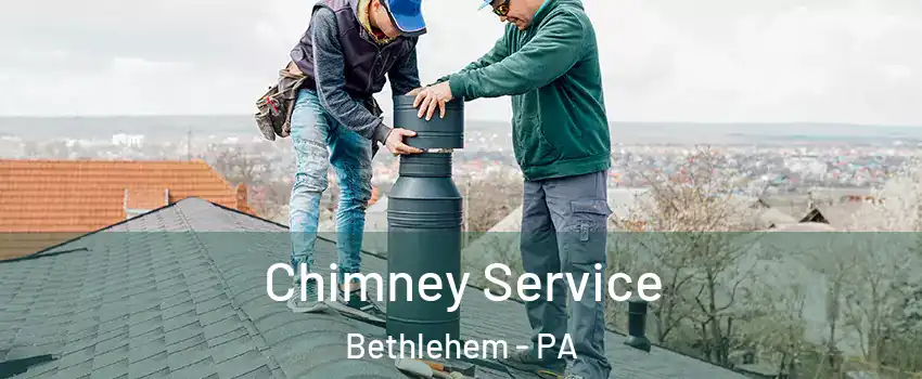  Chimney Service Bethlehem - PA