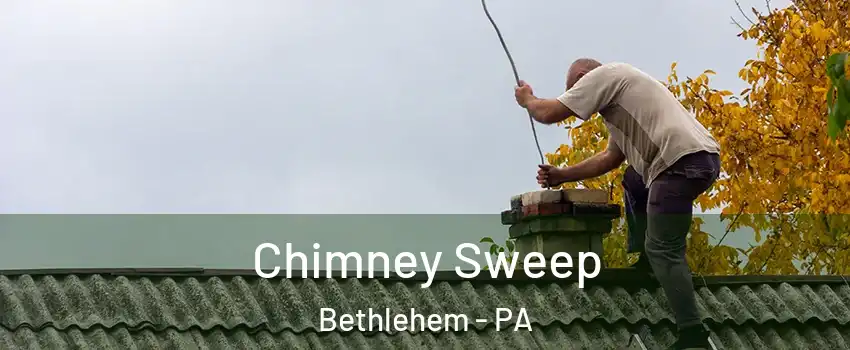  Chimney Sweep Bethlehem - PA