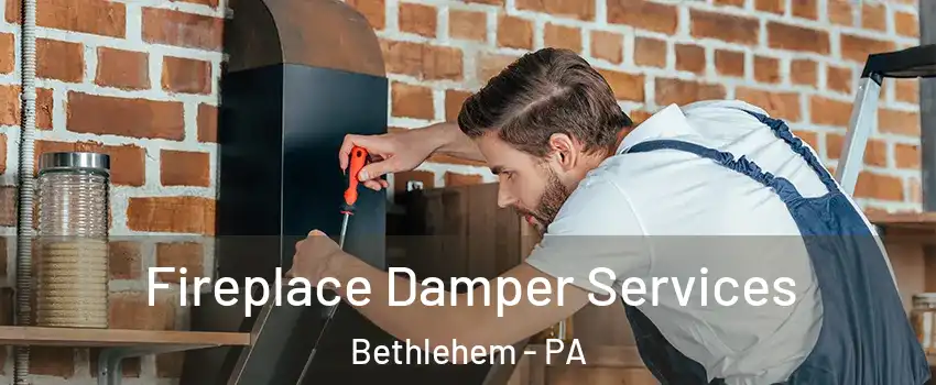  Fireplace Damper Services Bethlehem - PA