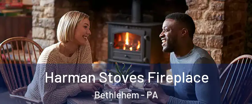  Harman Stoves Fireplace Bethlehem - PA