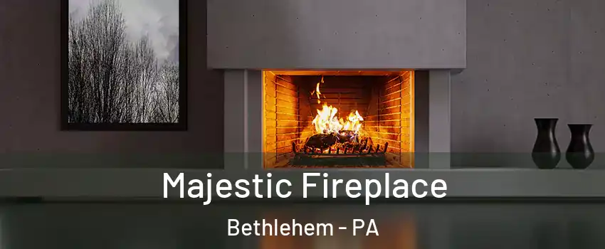  Majestic Fireplace Bethlehem - PA