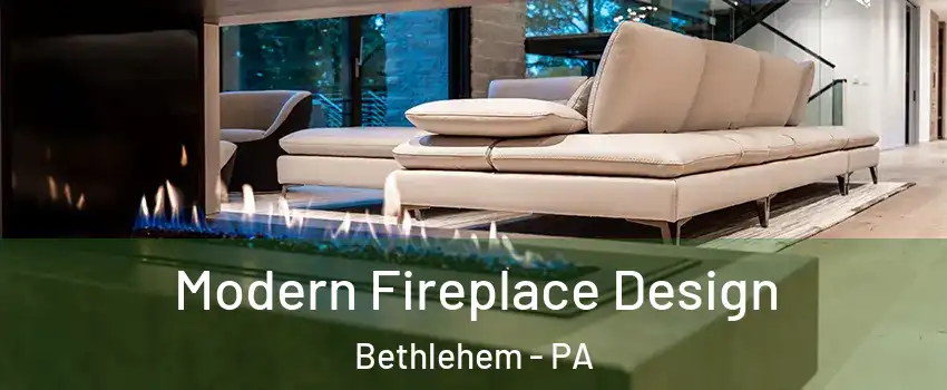  Modern Fireplace Design Bethlehem - PA
